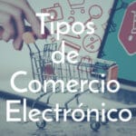 Tipos de Comercio Electrónico